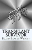 Transplant Survivor: Now, That's Funny! di David Fraser Wright edito da Createspace