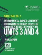 Environmental Impact Statement for Combined Licenses (Cols) for Comanche Peak Nuclear Power Plant Units 3 and 4 di U. S. Nuclear Regulatory Commission edito da Createspace