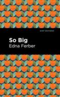 So Big di Edna Ferber edito da West Margin Press