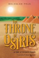 The Throne of Osiris di Boles¿aw Prus edito da FriesenPress