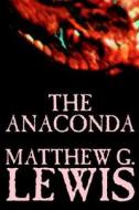 The Anaconda by Matthew G. Lewis, Fiction, Horror di Matthew G. Lewis edito da Wildside Press
