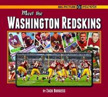 Meet the Washington Redskins di Zack Burgess edito da Norwood House Press