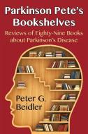 Parkinson Pete's Bookshelves di Peter G Beidler edito da Coffeetown Press