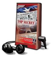 Top Secret: The Battle for Hte Pentagon Papers [With Earbuds] di Geoffrey Cowan, Leroy Aarons edito da Findaway World