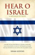 Hear O Israel di Sham Gosyne edito da XULON PR
