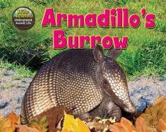 Armadillo's Burrow di Dee Phillips edito da BEARPORT PUB CO INC