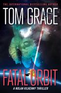 Fatal Orbit di Tom Grace edito da SIMON & SCHUSTER