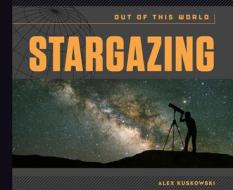 Stargazing di Alex Kuskowski edito da SUPER SANDCASTLE