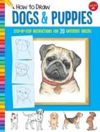 How to Draw Dogs & Puppies di Diana Fisher edito da Walter Foster Jr