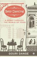 Belly Dancing di Gouri Dange edito da Notion Press