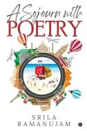 A Sojourn with Poetry edito da HARPERCOLLINS 360