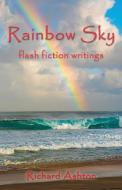 Rainbow Sky di Richard Ashton edito da Otter Point of View Communications