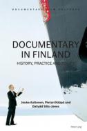 Finnish Documentary Culture di Dafydd Sills-Jones, Jouko Aaltonen, Pietari Kaapa edito da Lang, Peter
