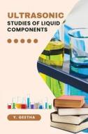 Ultrasonic Studies of Liquid Components di Y. Geetha edito da independent Author