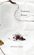 Summer Roses di Ladislas Jayson edito da New Generation Publishing