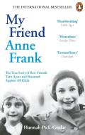 My Friend Anne Frank di Hannah Pick-Goslar edito da Ebury Publishing