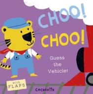 What's That Noise? Choo! Choo! di Child's Play edito da Child's Play International Ltd