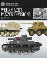 German Wehrmacht Panzer Divisions di Chris Bishop edito da Amber Books Ltd