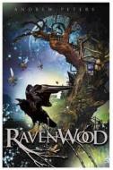Ravenwood di Andrew Peters edito da Chicken House Ltd