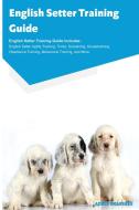 English Setter Training Guide English Setter Training Guide Includes di Adell Oglesbee edito da Ocean Blue Publishing