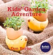 Kids Garden Adventure di Don Burke edito da New Holland Publishers