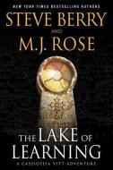 The Lake of Learning: A Cassiopeia Vitt Adventure di M. J. Rose, Steve Berry edito da LIGHTNING SOURCE INC