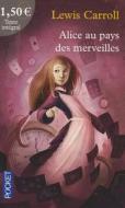 Alice Au Pays Des Merveilles di Lewis Carroll edito da Distribooks