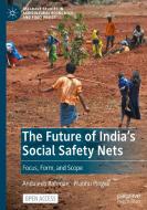 The Future of India's Social Safety Nets di Prabhu Pingali, Andaleeb Rahman edito da Springer International Publishing
