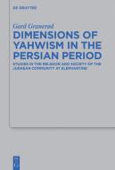 Dimensions of Yahwism in the Persian Period di Gard Granerød edito da Gruyter, Walter de GmbH