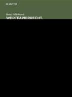 Wertpapierrecht. Allgemeiner Teil di Heinz Hildebrandt edito da De Gruyter