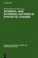 Internal and External Factors in Syntactic Change edito da Walter de Gruyter