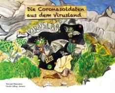 Die Coronasoldaten aus dem Virusland. di Nicole Colling-Jorissen edito da tredition