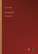The Sea-Wolf di Jack London edito da Outlook Verlag