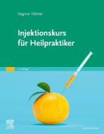Injektionskurs für Heilpraktiker di Dagmar Dölcker edito da Urban & Fischer/Elsevier
