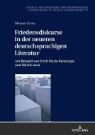 Friedensdiskurse in der neueren deutschsprachigen Literatur di Messan Tossa edito da Peter Lang