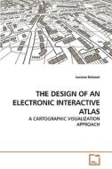 THE DESIGN OF AN ELECTRONIC INTERACTIVE ATLAS di Luciene Delazari edito da VDM Verlag