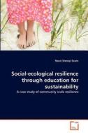 Social-ecological resilience through education for sustainability di Neus (Snowy) Evans edito da VDM Verlag