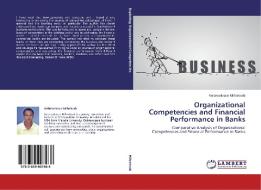 Organizational Competencies and Financial Performance in Banks di Gebreselassie Mihreteab edito da LAP Lambert Academic Publishing
