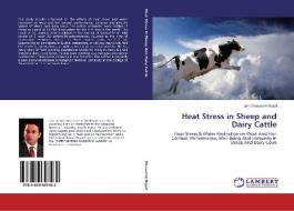 Heat Stress in Sheep and Dairy Cattle di Jalil Ghassemi Nejad edito da LAP Lambert Academic Publishing