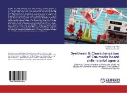 Synthesis & Characterization of Coumarin based antimalarial agents di Kuldeep Singh Patel, Neerupma Dhiman edito da LAP Lambert Academic Publishing