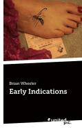 Early Indications di Brian Wheeler edito da united p.c. Verlag