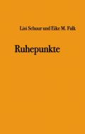 Ruhepunkte di Eike M. Falk, Lisi Schuur edito da Books on Demand