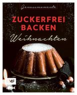 Genussmomente: Zuckerfrei backen Weihnachten edito da Edition Michael Fischer