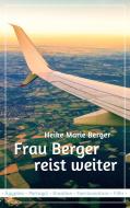 Frau Berger reist weiter di Heike Marie Berger edito da Books on Demand