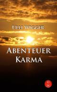 Abenteuer Karma di Ulli Wigger edito da Books on Demand