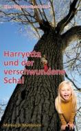 Harryetta und der verschwundene Schal di Markus D. Mühleisen edito da Books on Demand