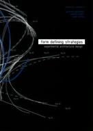 Form Defining Strategies: Experimental Architectural Design edito da Ernst Wasmuth Verlag