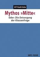 Mythos "Mitte" di Ulf Kadritzke edito da Bertz + Fischer