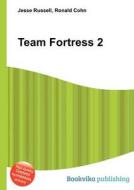 Team Fortress 2 di Jesse Russell, Ronald Cohn edito da Book On Demand Ltd.