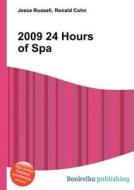 2009 24 Hours Of Spa edito da Book On Demand Ltd.